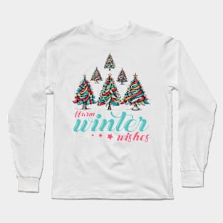 Christmas Trees Quote Long Sleeve T-Shirt